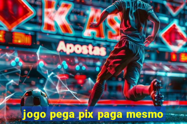 jogo pega pix paga mesmo